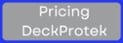 DeckProtek:  The Extra Heavy-Duty, Highly Fire Retardant, Protective Coverings